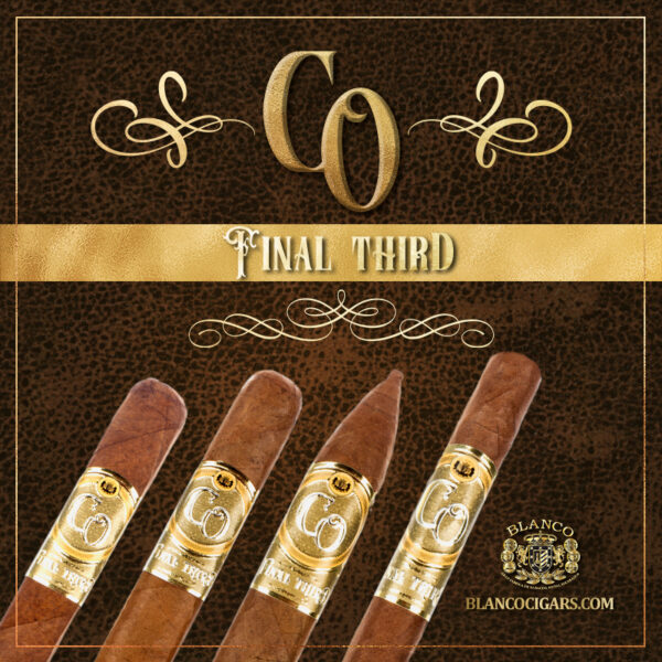 Cigar Obsession Final Third Cigar Blanco Cigars